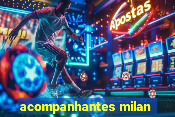 acompanhantes milan